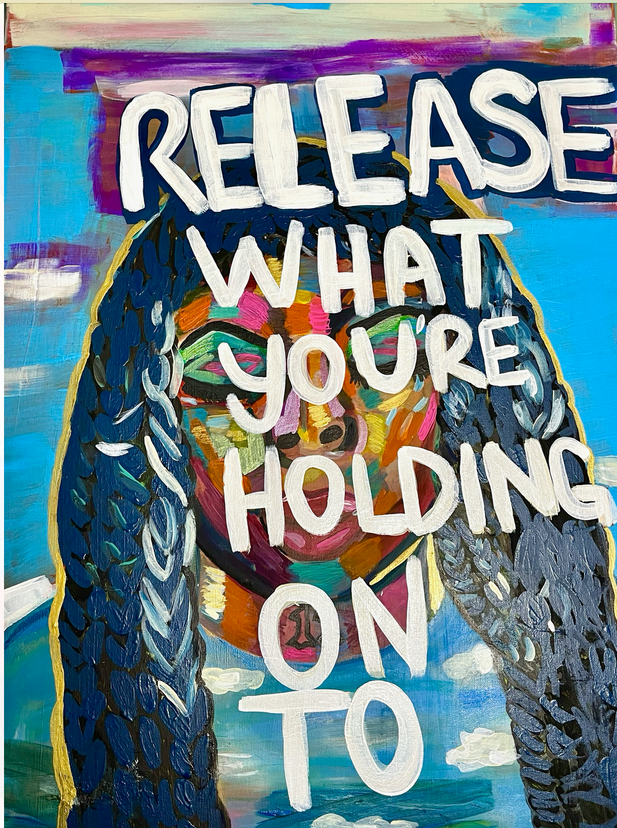Release What Youre Holding On To Print 8x10